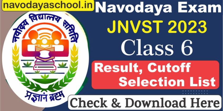 Navodaya Exam JNVST Class 6th Result 2023 Download & Check Here