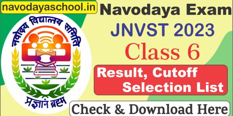 Navodaya Vidyalaya Exam (JNVST) Class 6 Result Date 2023 Announced
