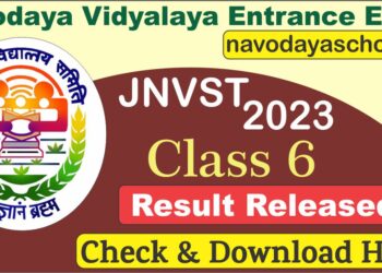 Navodaya Vidyalaya Exam (JNVST) Class 6 Result 2023 Released Check Now