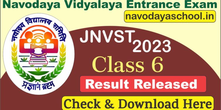 Navodaya Vidyalaya Exam (JNVST) Class 6 Result 2023 Released Check Now