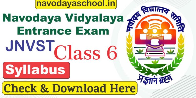 Navodaya Vidyalaya JNVST Class 6 Syllabus Download Now