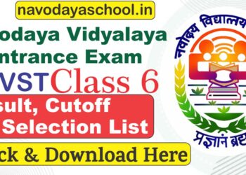 Navodaya Vidyalaya Selection Test (JNVST) 2023 Class 6 Result and Selection List Released Check and Download Now