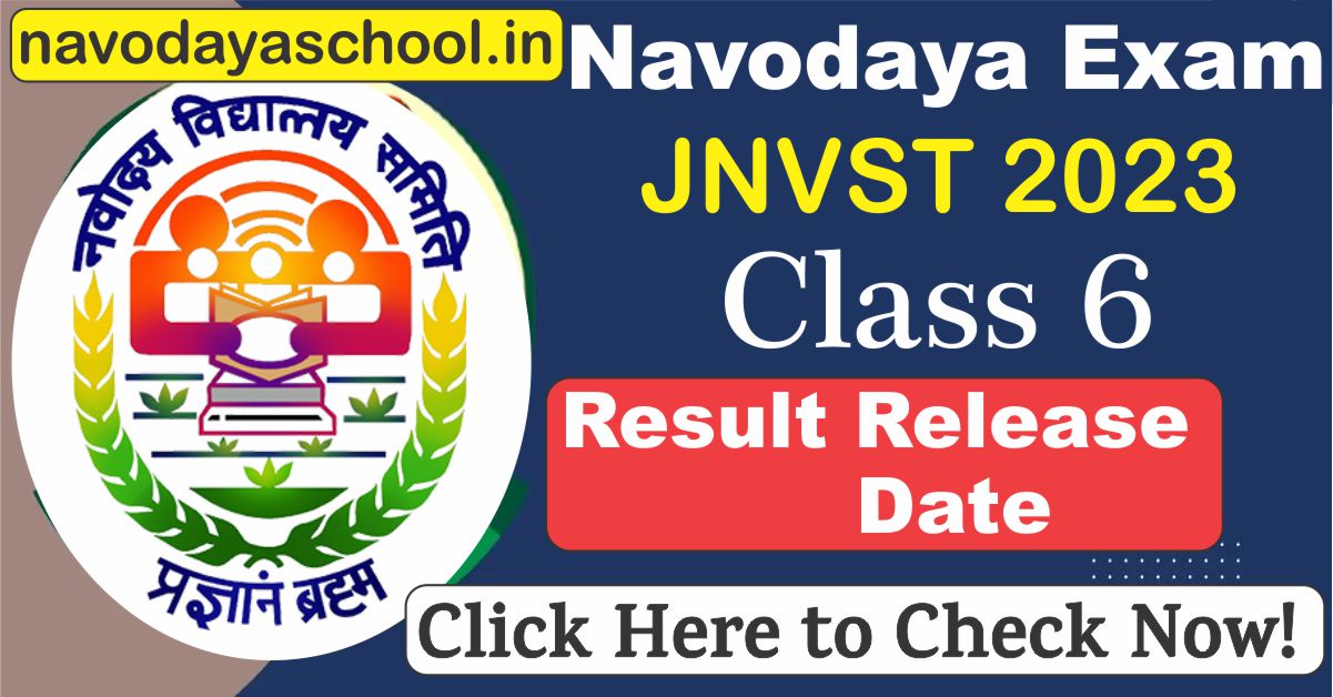 Navodaya Exam (JNVST) Class 6 Result Release Date